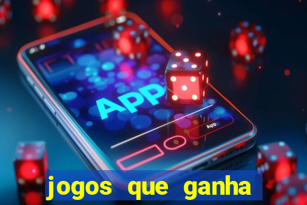 jogos que ganha dinheiro de verdade sem depositar nada